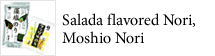 Salada flavored Nori,Moshio Nori
